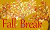 Fall Break… October 17-18